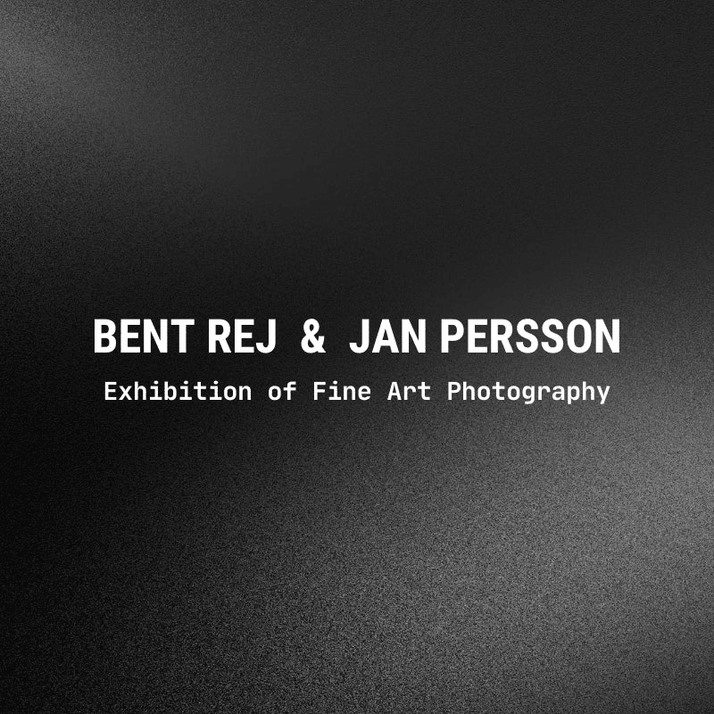 Bent Rej & Jan Persson Exhibition 2025